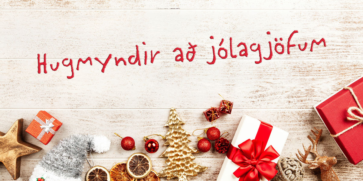 Hugmyndir að persónulegum jólagjöfum